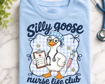 Silly Goose Nurse Life Club PNG, Funny RN Healthcare Graphic (Digital Download)