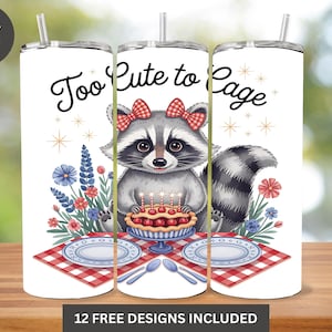 Raccoon Tumbler Wrap, Too Cute to Cage 20 oz Skinny Sublimation Design Digital Download PNG, Instant DIGITAL ONLY,Raccoon Birthday,Christmas