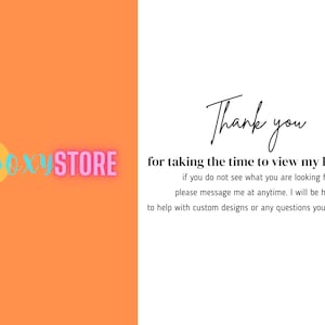 The image is a collage of two images. The left image is an orange background with the text "DEXX STORE" in pink and blue, and the right image is a white background with a message in black text that reads "Thank you for taking the time to view my listings. If you do not see what you are looking for, please message me at anytime. I will be happy to help with custom designs or any questions you may have."