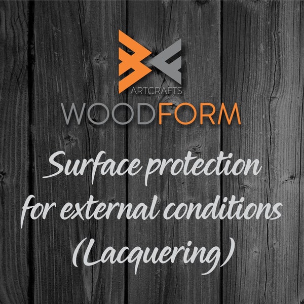 Surface protection for external condition, Lacquering