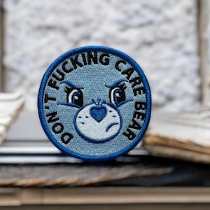Don't F*cking Care Patch: Embroidered Iron-On Twill Applique