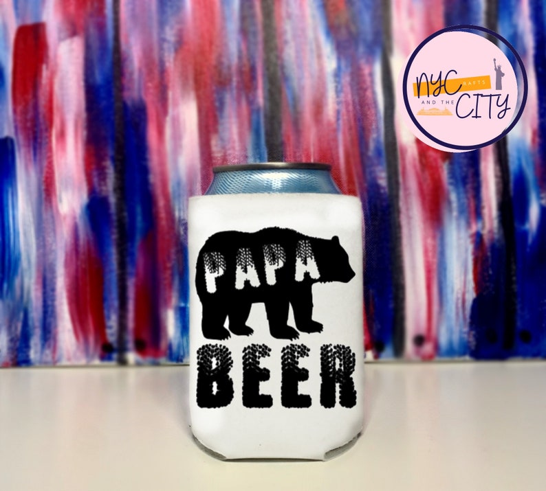 PAPA BEAR BEER Can Cooler Cozie Father/'s Day Gift Dad Jokes