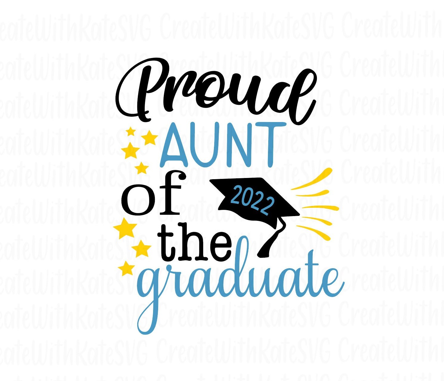 2022 Graduate SVG Graduation 2022 Aunt 