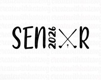 Senior Golf Athlete, Class of 2026, High School Senior Season, Senior Day, SVG PDF, PNG