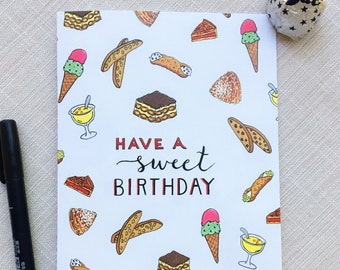 Have A Sweet Birthday, Birthday Card, Italian Dessert Birthday Card, Dessert Card, Italian Inspired Card, Sweet Card, Cute Card