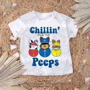 Paw Dogs Inspired, Chillin With My Peeps, Easter, Sublimation Download, Instant Download, PNG