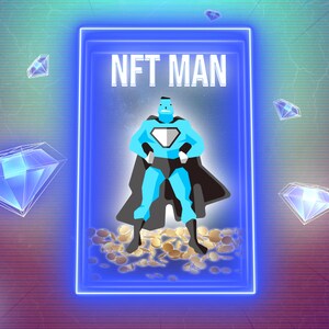 May include: A blue superhero character with a black cape stands on a pile of gold coins. The character is inside a neon blue frame with the text "NFT MAN" at the top. The background is a purple and blue gradient with white diamonds.