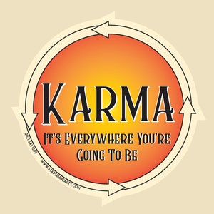 Pegatina troquelada para parachoques pequeña o grande con la frase "Karma está en todas partes donde vas a estar": pegatina para coche, pegatina para portátil, pegatina de vinilo, calcomanía