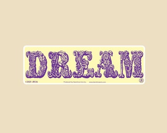 DREAM Small OR Large Bumper Sticker- car sticker, laptop sticker, vinyl sticker, outdoor sticker, decal