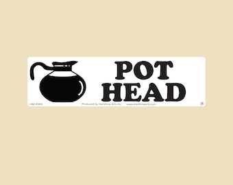 POTHEAD Large OR Small Bumper Sticker- car sticker, laptop sticker, vinyl sticker, decal