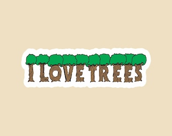 Może przedstawiać: Biała naklejka z zielono-brązową ilustracją drzew tworzących słowa "I LOVE TREES".