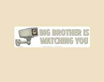 May include: A rectangular sticker with a surveillance camera graphic and the text "BIG BROTHER IS WATCHING YOU." The camera is light gray with a blue eye, mounted on a gray bracket. The text is in a bold, sans-serif font.