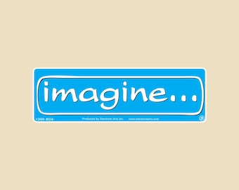 Imagine Large or Small Bumper Sticker- car sticker, laptop sticker, vinyl sticker, decal