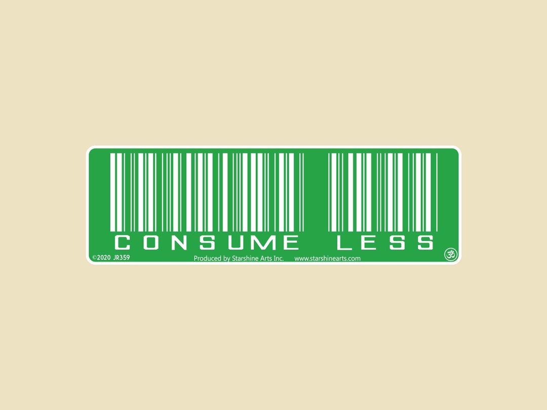 Consume Less Barcode Large OR Small Bumper Sticker- Car Sticker, Laptop ...