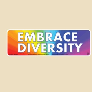 Embrace Diversity Small OR Large Bumper Sticker- car sticker, laptop sticker, outdoor sticker, decal, vinyl sticker, equal rights