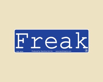 FREAK Large OR Small Bumper Sticker- car sticker, laptop sticker, vinyl sticker, decal