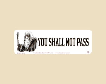 You Shall Not Pass Small OR Large Bumper Sticker- car sticker, laptop sticker, vinyl sticker, decal