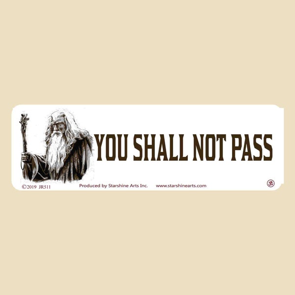 You Shall Not Pass Small OR Large Bumper Sticker- car sticker, laptop sticker, vinyl sticker, decal