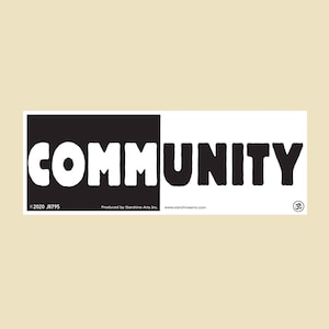 Community Large OR Small Bumper Sticker- car sticker, laptop sticker, vinyl sticker, decal