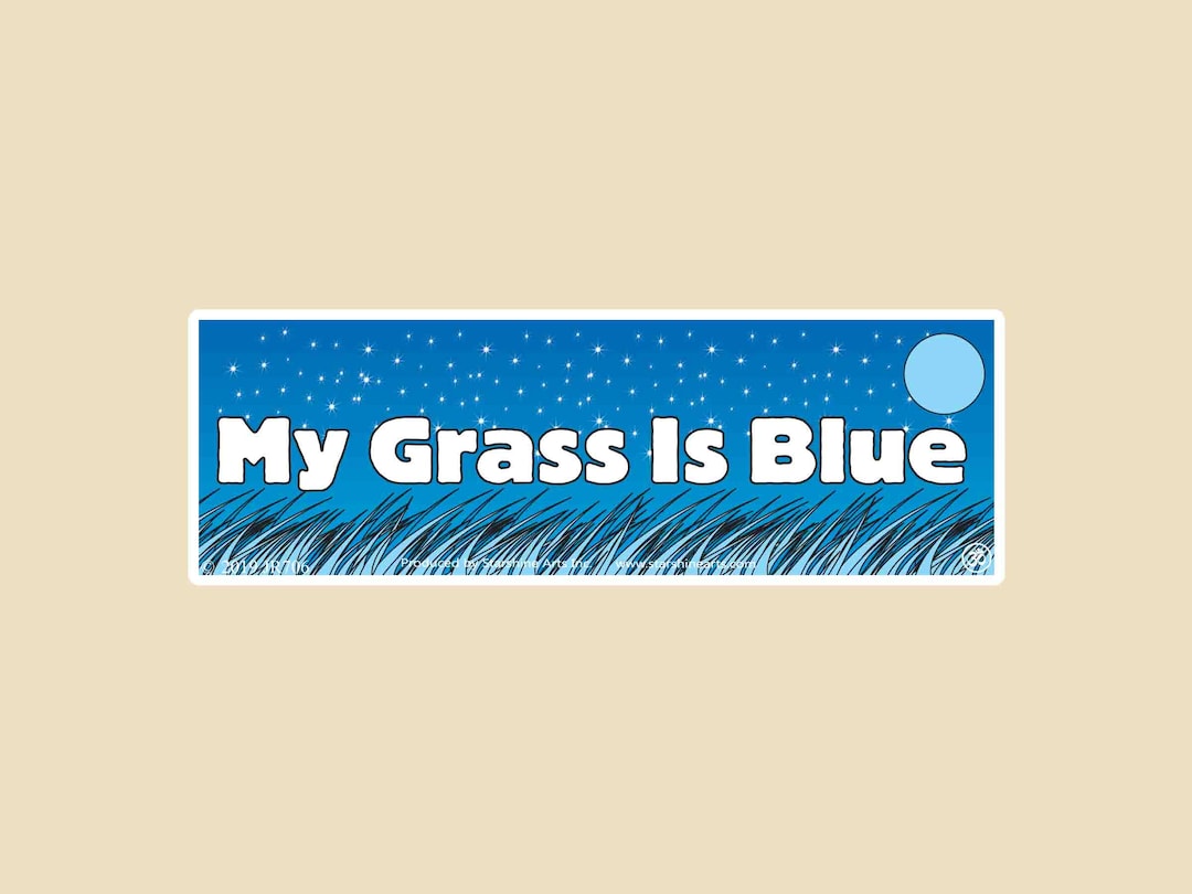 My Grass is Blue Small & Large Bumper Sticker- Bluegrass, Bluegrass ...
