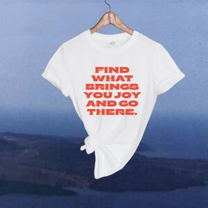 happiness t-shirt | inspirational t-shirt | cute quote shirt | womens clothing | shirts for women | self love t-shirt | positive shirt |