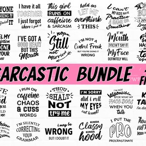 May include: A digital collection of 24 black and white graphic files featuring sarcastic quotes and phrases. The text includes sayings like Everyone Was Thinking It I Just Said It, I Run On Caffeine Chaos & Cuss Words, and I Put The Pro In Procrastinate.