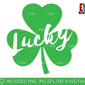 Lucky Shamrock SVG, St Patricks Day SVG, Lucky SVG, Digital Download for Cricut, Silhouette, Glowforge Includes the Iron on Transfer Version
