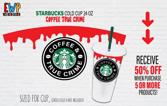 Download Coffee And True Crime Starbucks Cup Svg Coffee Addict True Etsy