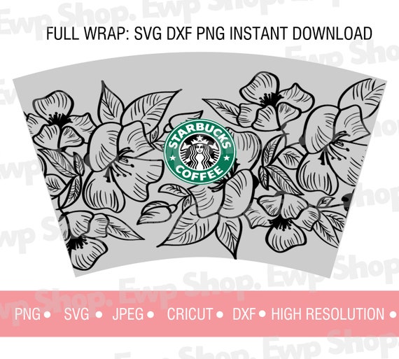 Download Starbucks Wrap Svg Floral Cold Cup Diy Venti Cup Instant Etsy