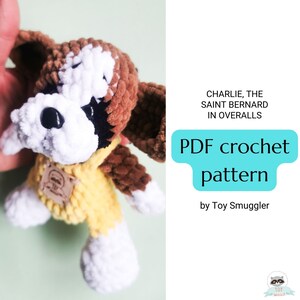 May include: Crochet pattern PDF for a Saint Bernard dog wearing overalls. The pattern is called "Charlie, the Saint Bernard in Overalls" and is by Toy Smuggler.