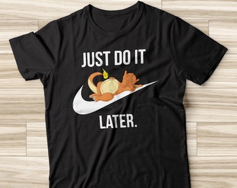 Just do it later snorlax shirt Clearance