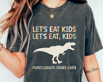 Punctuation Shirt, Eat Kids, English Teacher Shirt, Funny Grammar Shirt,  Punctuation Saves Lives Shirt, Commas Save back to school shirt