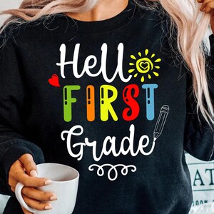 Hello First Grade Shirt, First Grade Student Shirt, Back to School Shirt, First Day Of School Shirt, Team Teacher Shirt, Teacher Hoodies