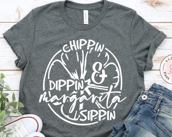 Chemise Margarita - Chemise drôle d'été - Chemise tequila - Chemise Chippin Dippin Margarita Sippin - Chemise drôle à boire - Chemise Cinco De Mayo