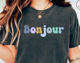 Camicia Bonjour, Regalo di Parigi, Camicia con detto francese, Camicia da viaggio in Francia, Regalo per l'amante di Parigi, Camicia in lingua francese per le donne, Souvenir della Francia