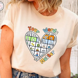 Your Words Matter Shirt, AAC SPED Teacher Inclusion Tshirt, Neurodiversity Bcba Slp OT Teachers Gift,Language Special Education,Words Matter