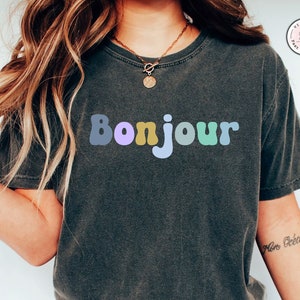Bonjour-Hemd, Paris-Geschenk, französisches Sprichwort-Hemd, Reise nach Frankreich-Hemd, Geschenk für Paris-Liebhaber, französischsprachiges Hemd für Frauen, Frankreich-Andenken