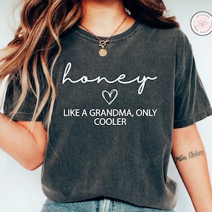 Honey Shirt for Grandma for Mother&#39;s Day Gift Honey to Be for Grandmother Funny Grandma Shirt Blessed Honey Shirt Birthday Gift for Gigi
