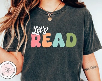 Let's Read Shirt, Read Shirt, Book Shirt, Reading Shirt, Book Lover Shirt, Librarian Gift, Teacher Shirt, Book Nerd Shirt, Reading Gift