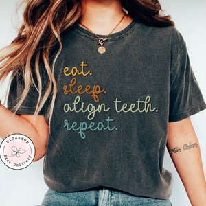 Funny Orthodontics Shirt Orthodontist Gift Orthodontist Shirt Eat Sleep Align Teeth doctor shirt dental shirt dentist shirt aunt shirt mom