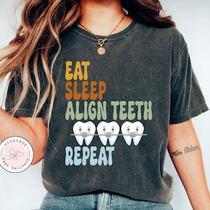 Orthodontist Gift Orthodontist Shirt Funny Orthodontics Shirt Eat Sleep Align Teeth doctor shirt dental shirt dentist shirt aunt shirt mom