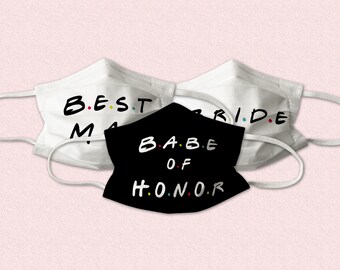 Wedding Party Face Masks | Friends Bachelorette Mask | Bridal Party Masks | Bride Mask | Bridesmaid Mask | Bridal Shower | Made in USA