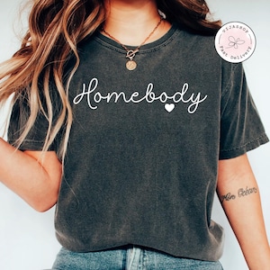 Homebody Shirt, Homebody Sweatshirt, Cozy Sweatshirt, Graphic Sweatshirt, Slouchy Sweatshirt, Cute Sweatshirt, Trendy Sweatshirt