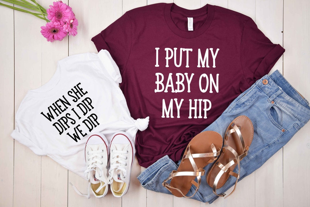 Mommy and Me Shirt Baby Shower Gift I Put My Baby on My Hip Etsy