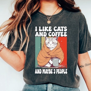 I Like Cats And Coffee Shirt, Coffee Lover Shirt, Funny Cat Shirt, Cat Mom Gift, Cat Lover Shirt, Retro Coffee Shirt, Vintage Cat Shirt