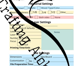 May include: A printable project tracker form with sections for material settings, laser settings, file settings, and file costs/pricing. The form includes checkboxes, text fields, and a space for notes.