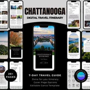 May include: A digital travel itinerary for Chattanooga, Tennessee, displayed on multiple smartphones. The design includes a 7-day travel guide with cover page options and an editable Canva template. The screens show attractions, restaurants, and daily schedules.