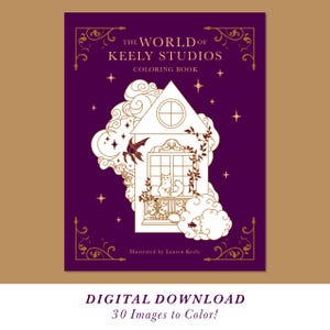 DIGITAL DOWNLOAD Coloring Book - The World of Keely Studios - 30 Adult Coloring Pages - Easy - Downloadable Coloring Pages