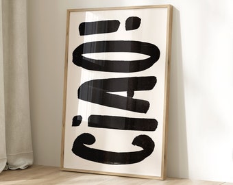 Ciao! Typography Print: Italian Quote, Black and White (Digital Download)