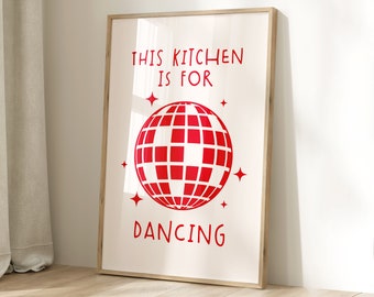 Impresión de cocina: Esta cocina es para bailar, decoración moderna para el hogar (descarga digital)